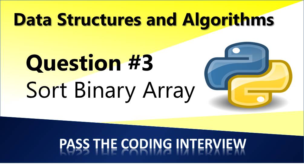 Question 3 – Sort a Binary Array in Linear Time