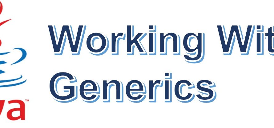 Java – Working with Generics