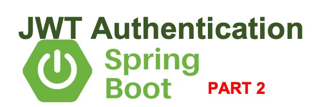 JWT(JSON Web Token) With SpringBoot – Step by Step Tutorial – Part 2